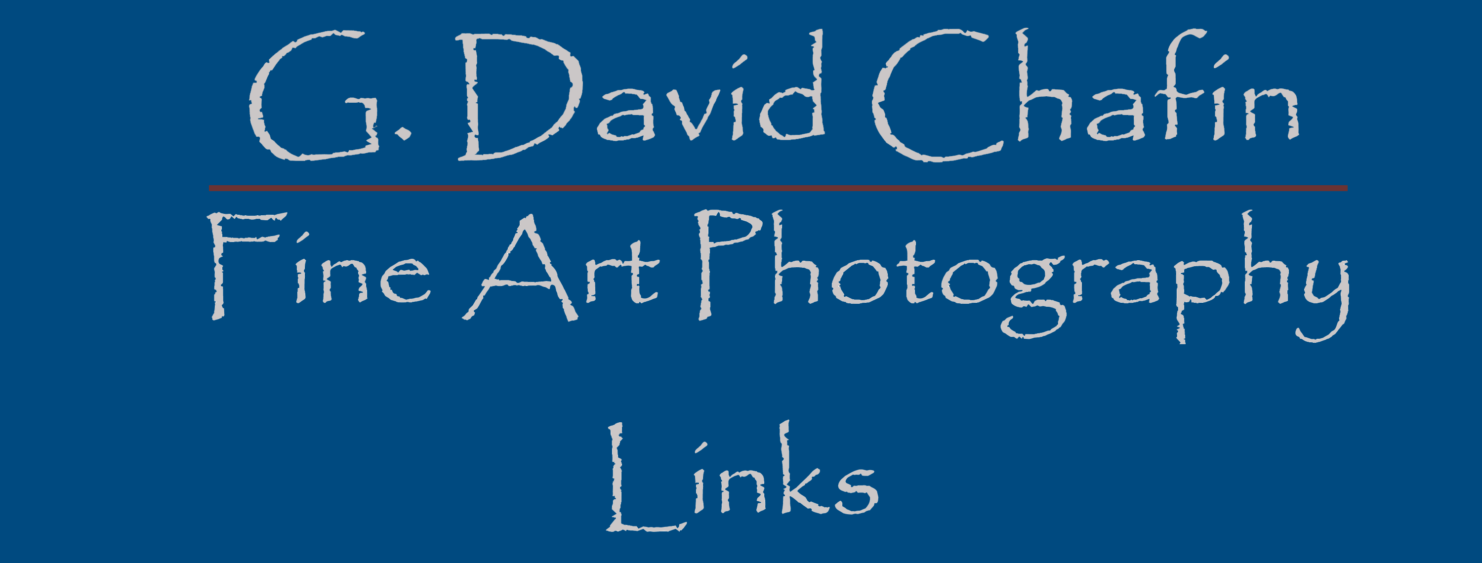 G. David Chafin Fine Art Photography